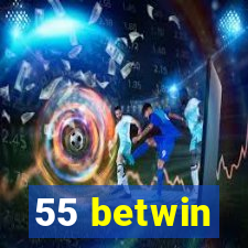 55 betwin